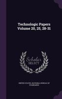 Technologic papers Volume 20, 25, 28-31 1245858289 Book Cover