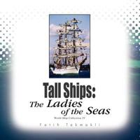 Tall Ships: The Ladies of the Seas 1441537139 Book Cover
