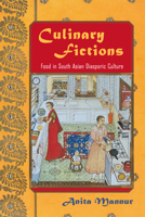 Culinary Fictions: Food in South Asian Diasporic Culture (American Literatures Initiative 1439900787 Book Cover