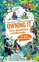 Owning It: Tales from Our Disabled Childhoods 0571380026 Book Cover