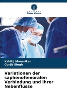 Variationen der saphenofemoralen Verbindung und ihrer Nebenflüsse (German Edition) 6207767578 Book Cover
