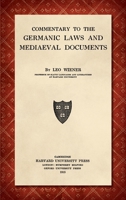 Commentary to the Germanic Laws and Medieval Documents 1287354912 Book Cover