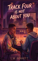 Track Four Is Not About You B0GT76YX37 Book Cover