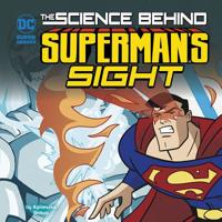 The Science Behind Superman's Sight 1515751023 Book Cover