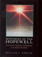 Mysteries of the Hopewell: Astronomers, Geometers, and Magicians of the Eastern Woodlands (Ohio History and Culture (Paperback)) 1931968047 Book Cover
