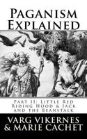 Paganism Explained, Part II: Little Red Riding Hood & Jack and the Beanstalk 1981555374 Book Cover