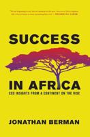 Success in Africa: CEO Insights from a Continent on the Rise 1937134466 Book Cover