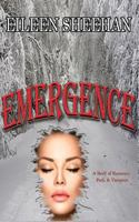 Emergence: A Story of Romance, Peril, & Vampires 1720074739 Book Cover
