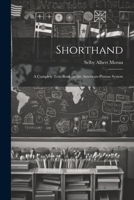 Shorthand; a Complete Text-book on the American-Pitman System 1022442503 Book Cover