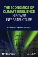 The Economics of Climate Resilience in Electric Power Infrastructure 1394220758 Book Cover