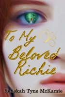 To My Beloved Richie 069288744X Book Cover