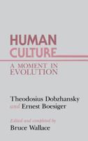Human Culture: A Moment in Evolution 0231056338 Book Cover