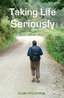 Taking Life Seriously 1438231873 Book Cover