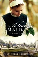 A Lady's Maid 152440845X Book Cover
