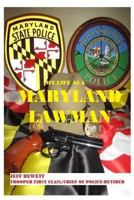 My Life As A Maryland Lawman 1974543315 Book Cover