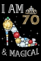 I Am 70 & Magical!: Birthday Gift Notebook For Women - 70th Birthday Gifts - Notebook Journal To 70 Years Old - 6x9 Unique Diary 120 Blank Lined Pages Beautifully Decorated Inside 1700993496 Book Cover