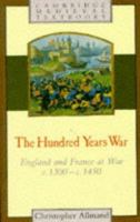 The Hundred Years War: England and France at War c.1300-c.1450 0521319234 Book Cover