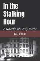 In the Stalking Hour 1973566702 Book Cover