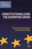 Constitutionalising the European Union 1403932506 Book Cover