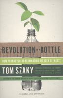 Revolution in a Bottle: From Worm Poop to a Garbage Empire That Is Redefining Green Business 1591842506 Book Cover
