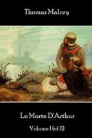 Le Morte D'arthur, Vol. 1 Of 2 (Forgotten Books) 1787372723 Book Cover