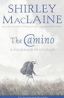 The Camino : A Journey of the Spirit 0743400720 Book Cover