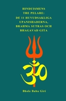 Hinduismens tre pelare: de 11 huvudsakliga Upanishaderna, Brahma Sutras och Bhagavad Gita (Swedish Edition) B0GZ54HVJ9 Book Cover