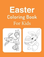 Easter Coloring Book For Kids: Ages 2-4, 3-5, 4-8, Easter Coloring Book For Girls And Boys B08PXHFV6Y Book Cover