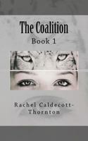 The Coalition (The Coalition of Diverse Species Book 1) 1519159250 Book Cover