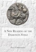 A New Reading of the Damonon Stele 1075570344 Book Cover