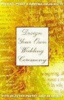 Design Your Own Wedding Ceremony: With Selected Poetry and Readings 0551030240 Book Cover