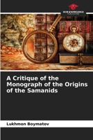 A Critique of the Monograph of the Origins of the Samanids 6205281732 Book Cover