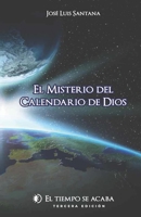EL MISTERIO DEL CALENDARIO DE DIOS 958493287X Book Cover