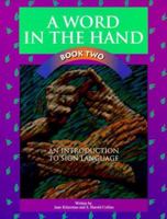 A Word in the Hand Book 2: An Introduction to Sign Language (Sign Language Materials) 0931993407 Book Cover