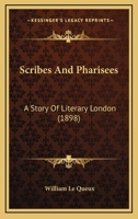 Scribes And Pharisees: A Story Of Literary London 1241577137 Book Cover