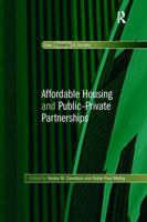 Affordable Housing and Public-Private Partnerships 0754677206 Book Cover