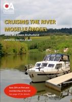 Cruising the River Moselle/Mosel: A guide to cruising the river from Neuves-Maison to Koblenz, with details of locks, moorings and facilities 1446691195 Book Cover