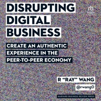 Disrupting Digital Business: Create an Authentic Experience in the Peer-To-Peer Economy B0CHDQ9DS5 Book Cover