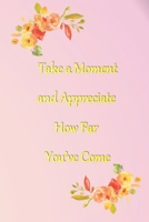 Take a moment to appreciate how far you've come: Planner, Journal: Cinderella never asked for a prince. She just wanted a night off & a beautiful dress 1697018572 Book Cover