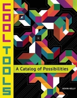Cool Tools: A Catalog of Possibilities 1940689007 Book Cover