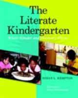 The Literate Kindergarten: Where Wonder and Discovery Thrive 0325008337 Book Cover