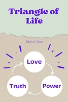 Triangle of Life: Truth, Love, Power B0BB5N4KPM Book Cover