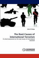 The Root Causes of International Terrorism 3844392289 Book Cover