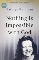 Nothing Is Impossible With God 088270656X Book Cover