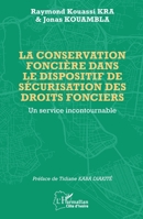 La conservation foncière dans le dispositif de sécurisation des droits fonciers: Un service incontournable (Harmattan Côte-d'Ivoire) (French Edition) 2336539888 Book Cover
