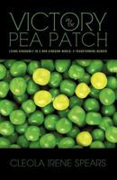 Victory in the Pea Patch 1613797133 Book Cover