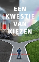 EEN KWESTIE VAN KIEZEN B09XZRMKDV Book Cover