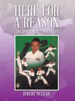 Here for a Reason: God Don't Make Mistakes 1490729518 Book Cover