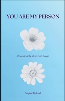 You Are My Person: A Memoir of the One I Can’t Forget B0FQYVTNKP Book Cover