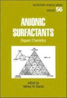 Anionic Surfactants: Organic Chemistry 0824793943 Book Cover